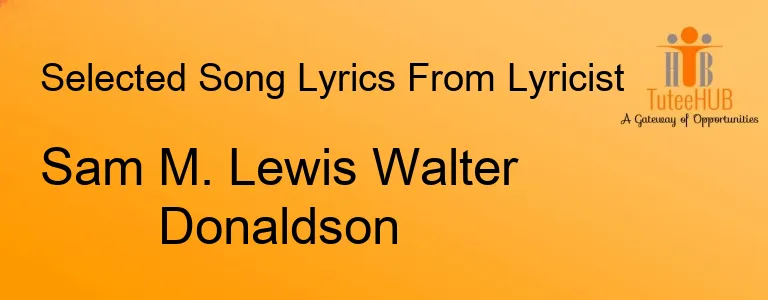 Sam M. Lewis Walter Donaldson