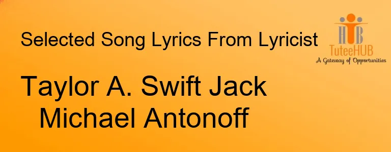 Taylor A. Swift Jack Michael Antonoff