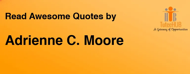 Adrienne C. Moore