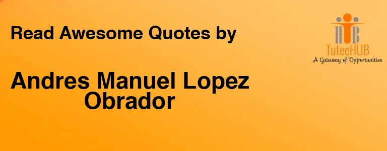 Andres Manuel Lopez Obrador