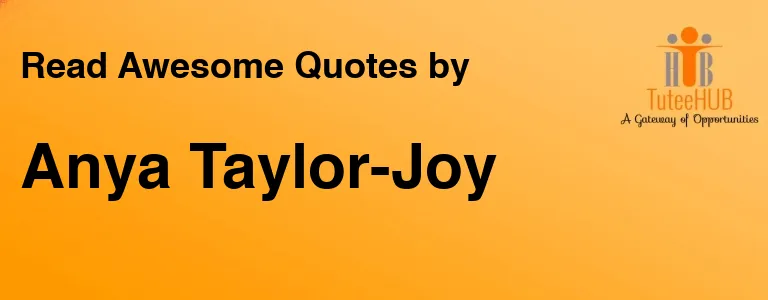 Anya Taylor-Joy