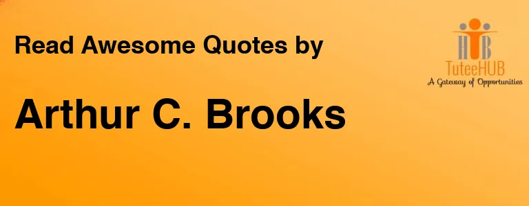 Arthur C. Brooks