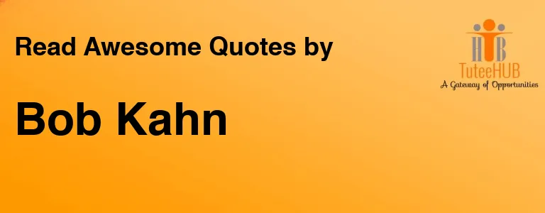 Bob Kahn