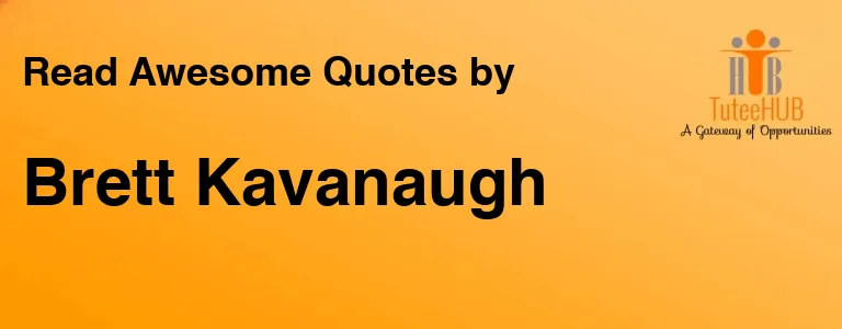 Brett Kavanaugh