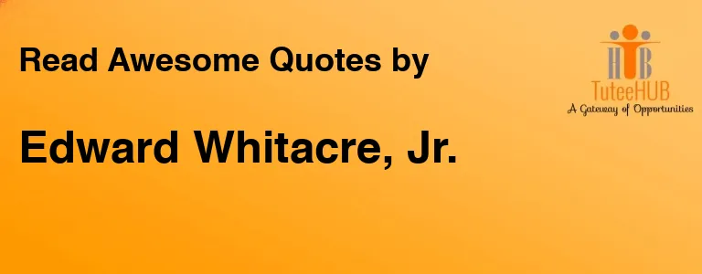 Edward Whitacre, Jr.