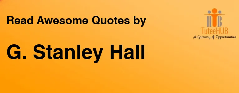 G. Stanley Hall