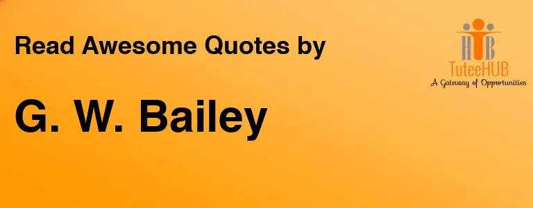 G. W. Bailey