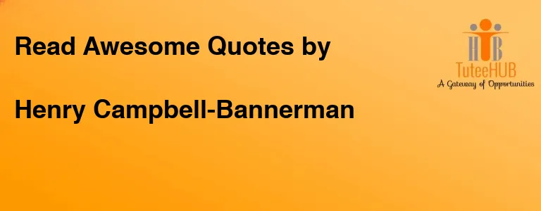 Henry Campbell-Bannerman