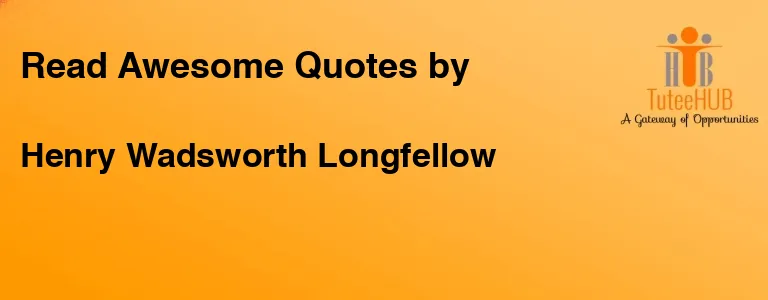 Henry Wadsworth Longfellow