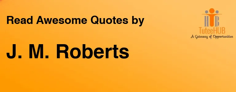 J. M. Roberts