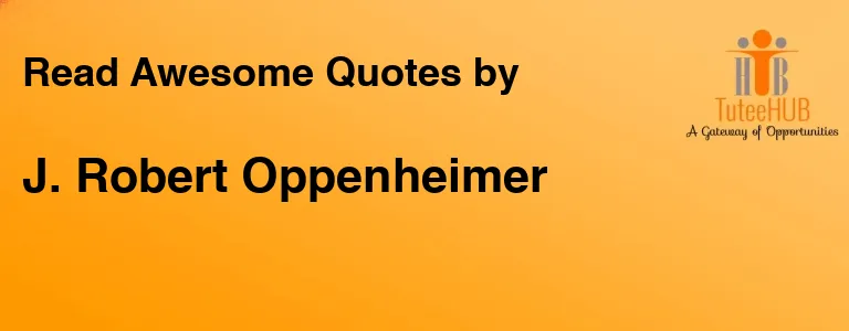 J. Robert Oppenheimer