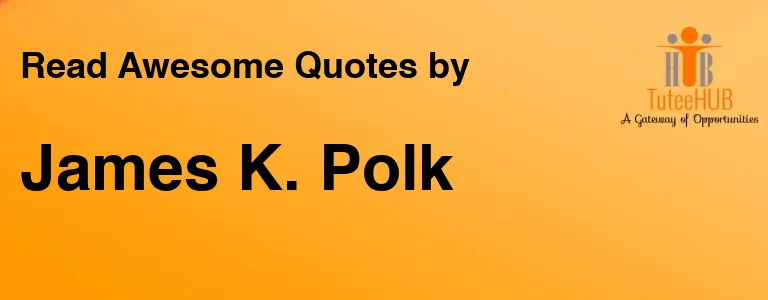 James K. Polk