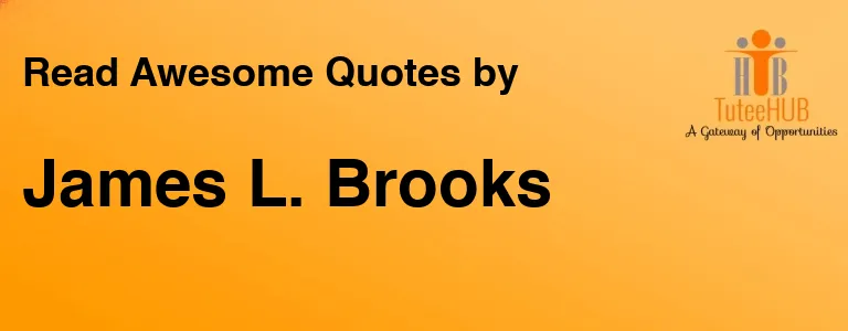 James L. Brooks
