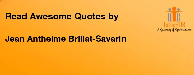 Jean Anthelme Brillat-Savarin