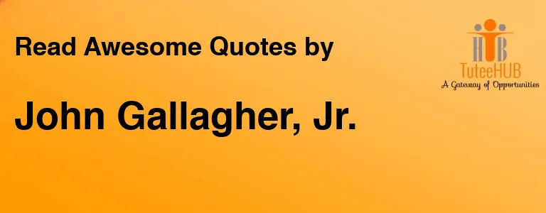 John Gallagher, Jr.