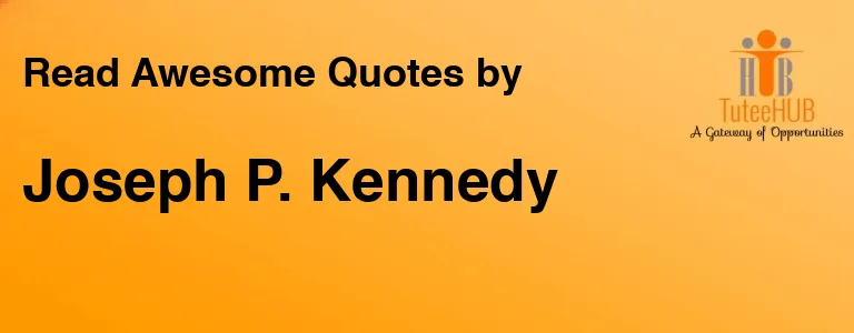 Joseph P. Kennedy