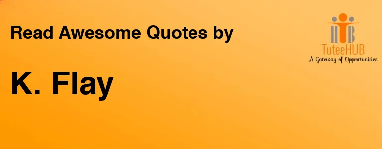 K. Flay