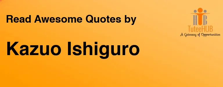 Kazuo Ishiguro
