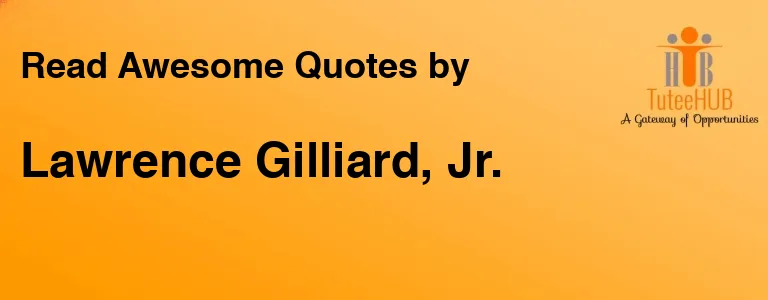 Lawrence Gilliard, Jr.