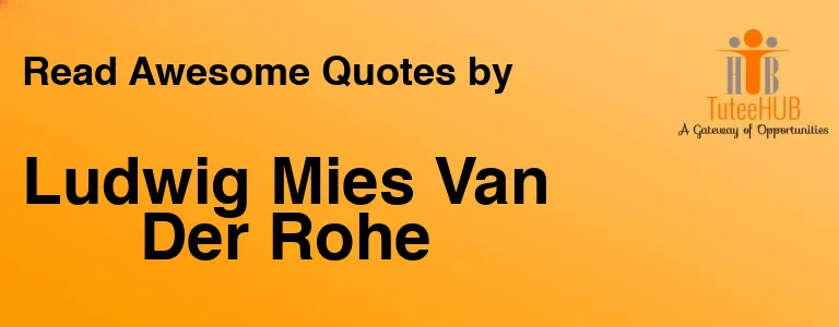 Ludwig Mies Van Der Rohe