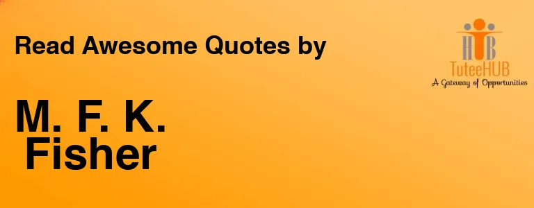 M. F. K. Fisher