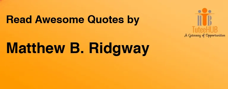 Matthew B. Ridgway