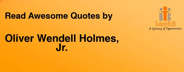 Oliver Wendell Holmes, Jr.