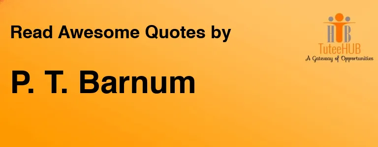 P. T. Barnum