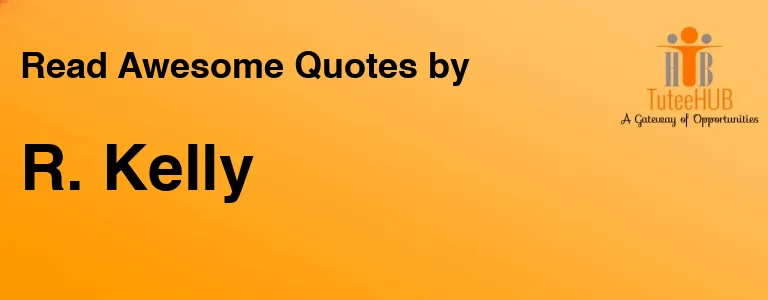 R. Kelly