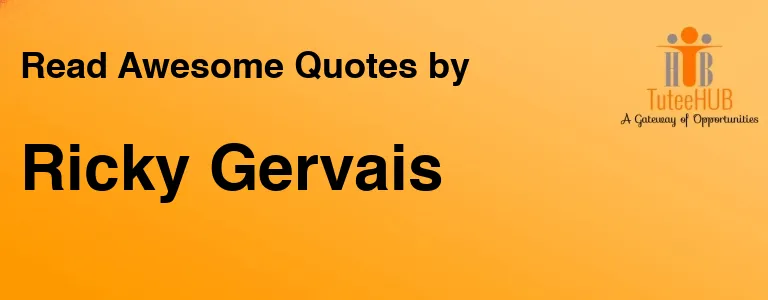 Ricky Gervais
