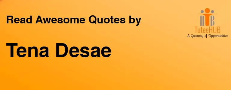 Tena Desae