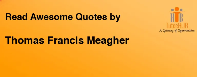 Thomas Francis Meagher