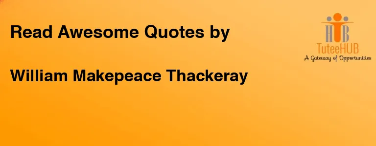 William Makepeace Thackeray