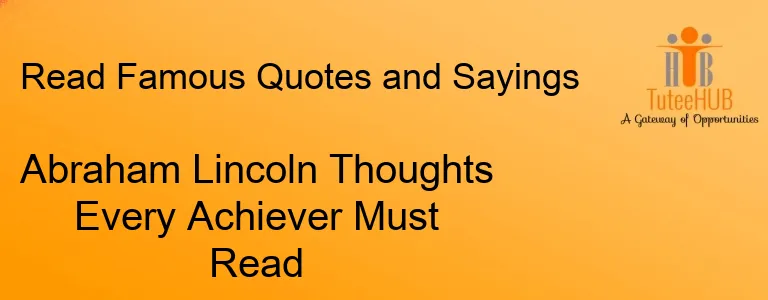 Abraham Lincoln Thoughts Every Achiever Must Read