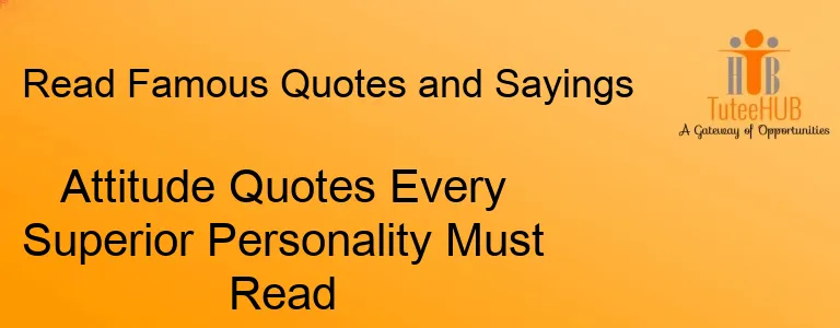 Attitude Quotes Every Superior Personality Must Read