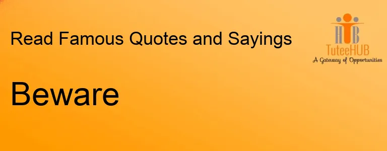 Beware