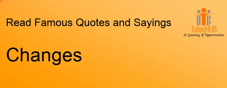 Changes