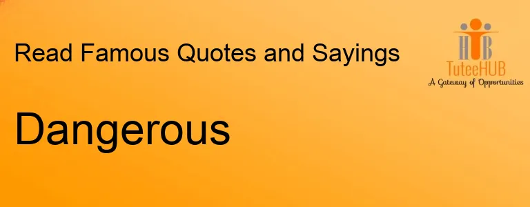 Dangerous