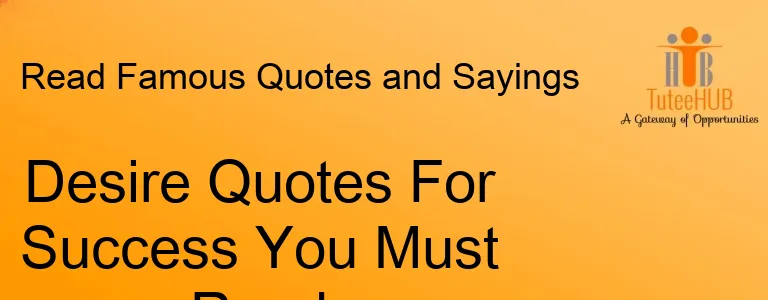 Desire Quotes For Success You Must Read