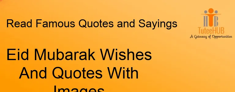 Eid Mubarak Wishes And Quotes With Images
