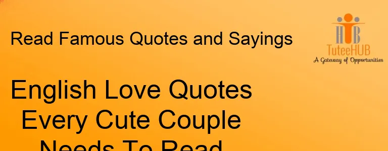 English Love Quotes Every Cute Couple Needs To Read
