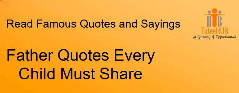 Father Quotes Every Child Must Share