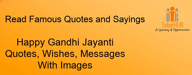 Happy Gandhi Jayanti Quotes, Wishes, Messages With Images