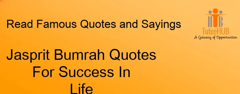 Jasprit Bumrah Quotes For Success In Life