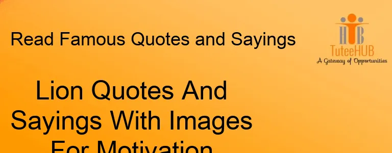 Lion Quotes And Sayings With Images For Motivation