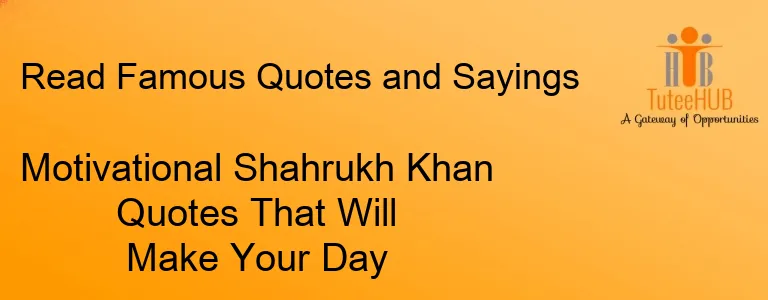 Motivational Shahrukh Khan Quotes That Will Make Your Day