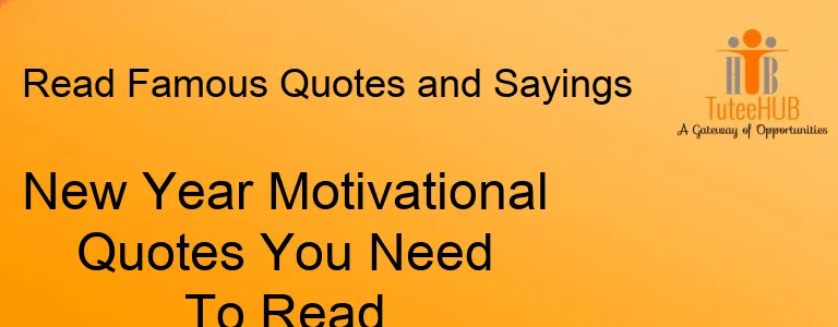 New Year Motivational Quotes You Need To Read