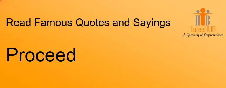 Proceed