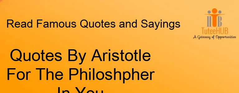 Quotes By Aristotle For The Philoshpher In You