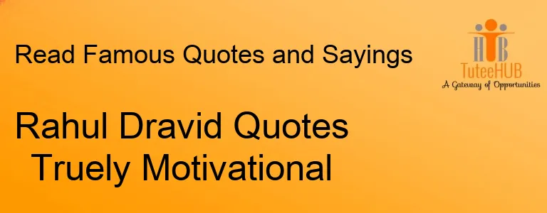 Rahul Dravid Quotes Truely Motivational